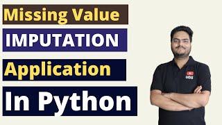 Missing value imputation application In Python | Python missing value imputation