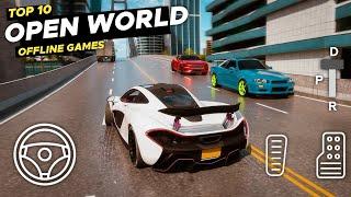 TOP 10 New Offline Open World Car Games for Android & iOS 2024 Part 3 • Best Roleplay Games