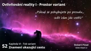 52 - Znamení ukazující cestu ~ Ovlivňování reality I