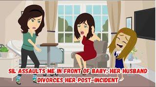 【AT】SIL Assaults Me in Front of Baby; Her Husband Divorces Her Post-Incident