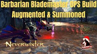 Neverwinter Mod 22 - LIVE Barbarian Blademaster DPS Build Augmented & Summoned Companion Northside