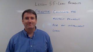 College Math Lesson 5.5 - Loan Payments