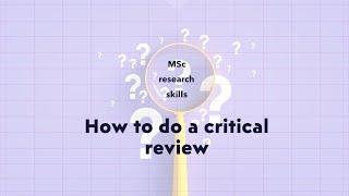 How to write a critical review: research skills for MSc students