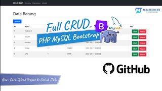 Full CRUD PHP MySQL Bootstrap | 32. Cara Upload Project Ke Github (Push, Pull, Clone)