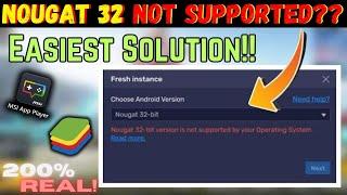 NOUGAT 32 BIT Is Not Supported By Your Operating System! | Problem Solved {2024}