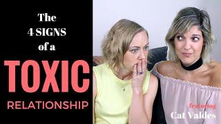 THE 4 SIGNS of a TOXIC RELATIONSHIP | Kati Morton & Cat Valdes