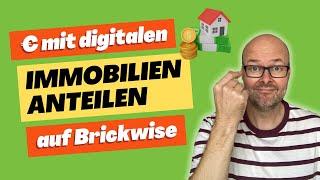 Geld verdienen mit digitalen Immobilienanteilen - meine Brickwise Erfahrungen seit 2022