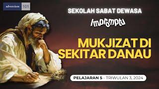 IMPROMPTU - MUKJIZAT DI SEKITAR DANAU - Sekolah Sabat Pelajaran 5 Triwulan 3 2024