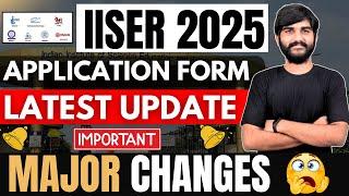 IISER(IAT) 2025 Application Form fill up Latest Update | IISER Exam Information 2025|iat exam 2025