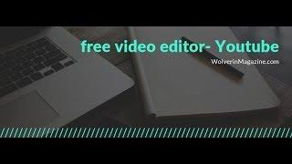 Free Video editing Software for windows 10