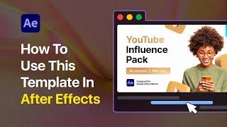 Influence Youtube Pack | How to Use in After Effects