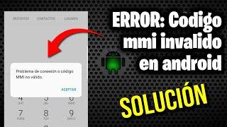 SOLUCIÓN AL ERROR: código MMI invalido