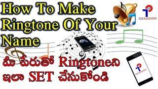 How to Make Ringtone With Your Name |How to Make Ringtone with Your Name Online For FREE In (Telugu)