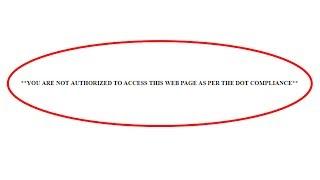 Fix "YOU ARE NOT AUTHORIZED TO ACCESS THIS WEB PAGE AS PER THE DOT COMPLIANCE"