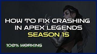 FIX APEX LEGENDS CRASHING SEASON 15 |Apex Season 15 Crashing PC FIX | APEX CRASHING FIX