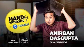 Hardly Working By Naukri & DisneyPlus Hotstar | Anirban Dasgupta | Corporate Comedy