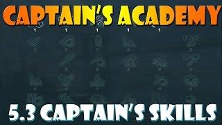 World of Warships - Captain's Academy #24 - 5.3 Captain's Skills + Tier 10 Skill Choices