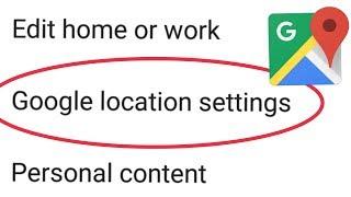 How To Manage Google Maps Location Settings