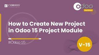 How to Create New Project in Odoo 15 Project Module | Odoo 15 Enterprise | Odoo 15 Functional Videos