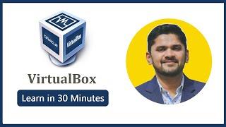 VirtualBox Tutorial for Beginners | Learn VBox in 30 minutes | Amit Thinks | 2023