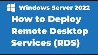 113. How to Deploy Remote Desktop Services RDS on Windows Server 2022