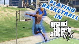 PLAYING BASKETBALL IN GTA 5!!!! (Franklin is a GOAT!)