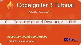 4 - Constructor and Destructor in PHP | CodeIgniter 3 Tutorial