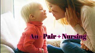 Information about Au-pair Visa and Nursing...