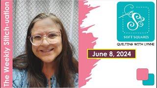 Soft Squares Quilting with Lynne is live! Saturday Stitch-uation for June 8, 2024.