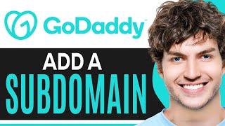 How to Add A Subdomain in GoDaddy (2024)