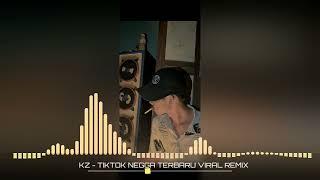 DJ SLOW VIRAL TIKTOK‼️KZ -TIKTOK NEGGA TERBARU VIRAL REMIX