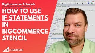 How to use If Statements in BigCommerce Stencil