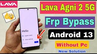 Lava Agni 2 5G FRP Bypass Android 13 | New Solution | Lava Agni 2 5G Google Account Bypass |