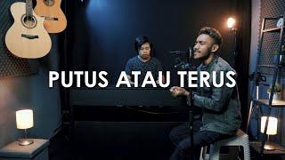 PUTUS ATAU TERUS - JUDIKA - Yan Josua & Rusdi Cover