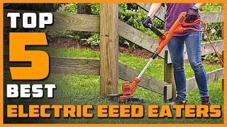 Best Electric Weed Eaters in 2024 - Top 5 Electric String Trimmer Review