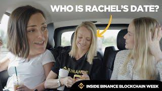 Who is Rachel's Date? [Inside Binance Blockchain Week: Extra]