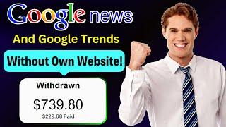 How to Make Money Online Using Google News And Google Trends (FREE) 2025