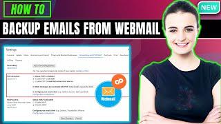 How to backup Emails from Webmail 2024 | Backup email cpanel