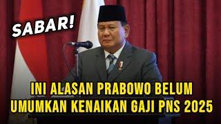 Alasan Prabowo Belum Umumkan Kenaikan Gaji PNS 2025