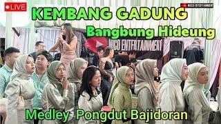 KEMBANG GADUNG Medley BANGBUNG HIDEUNG // Pongdut Bajidoran Nico entertainment