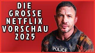 Die große NETFLIX VORSCHAU 2025