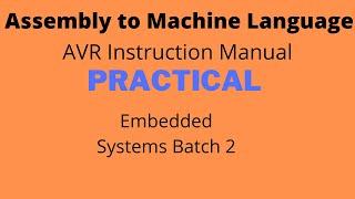Convert Assembly Code to Machine Code Atmel | AVR Instruction Manual
