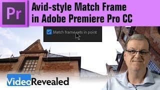 Avid-Style Match Frame in Adobe Premiere Pro CC