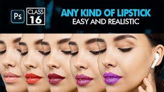 Any kind of LIPSTICK | EASY and Realistic Colors in Adobe Photoshop Class 16