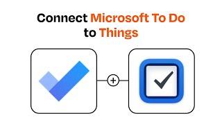 How to connect Microsoft To Do to Things - Easy Integration