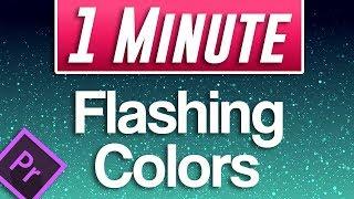 Premiere Pro CC : How to do a Trippy Flashing Colors Effect for Video