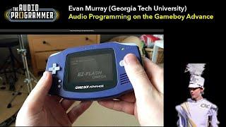 Evan Murray (Georgia Tech University) -   Audio Programming on the Gameboy Advance