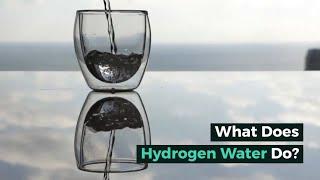 7 Tested Reasons Why Hydrogen Water Is Good For You