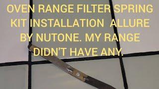 Oven Range Hood Filter Spring Kit Installation on an Allure by Nutone