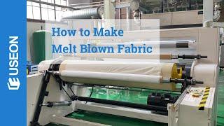 How to Make Melt Blown Fabric?